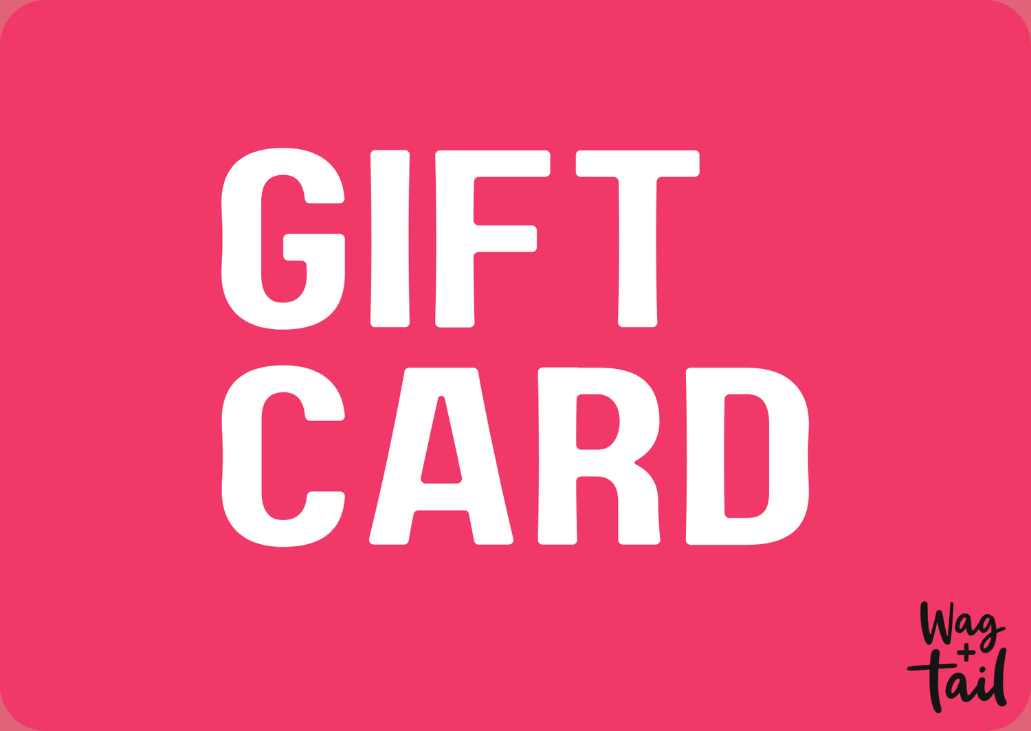 Wag + Tail Gift Card: Treat Your Pup to Joyful Surprises!